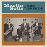 Third Man Martin Solis & Los Primos - Introducing Martin Solis & Los Primos (LP)