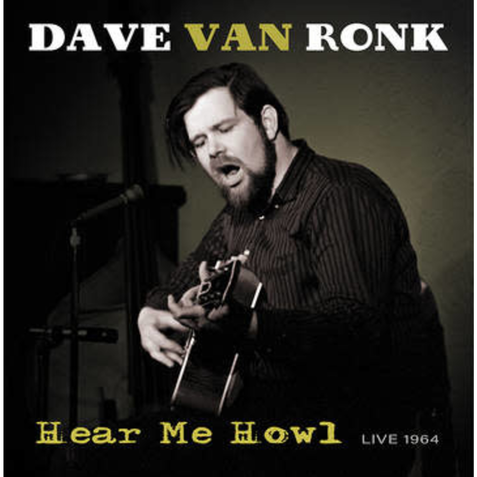 RSD Black Friday 2011-2023 Dave Van Ronk - Hear Me Howl: Live 1964 (LP)