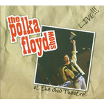 Toledo Polka Floyd Show - Live at the Ohio Theatre (CD) [2009]