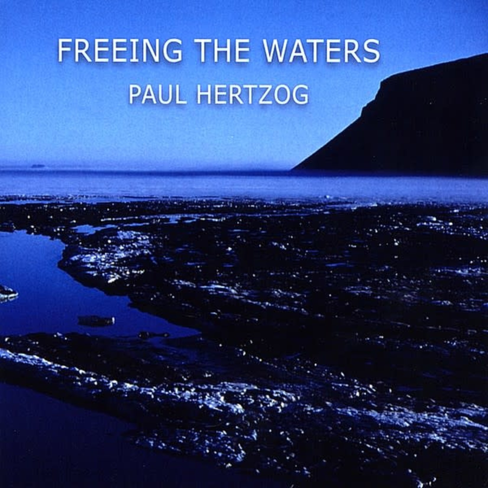 Paul Hertzog - Freeing The Waters (CD) [2009]