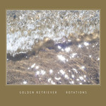 Thrill Jockey Golden Retriever - Rotations (LP)
