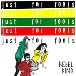 Rebel Kind - Just For Fools (LP)