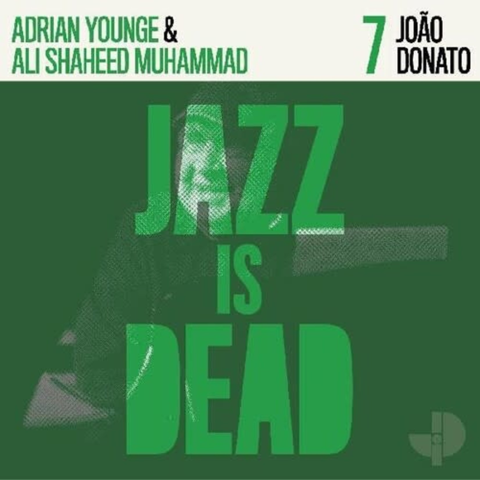 Jazz Is Dead Joao Donato, Adrian Younge & Ali Shaheed Muhammad - Jazz is Dead 7 (LP)