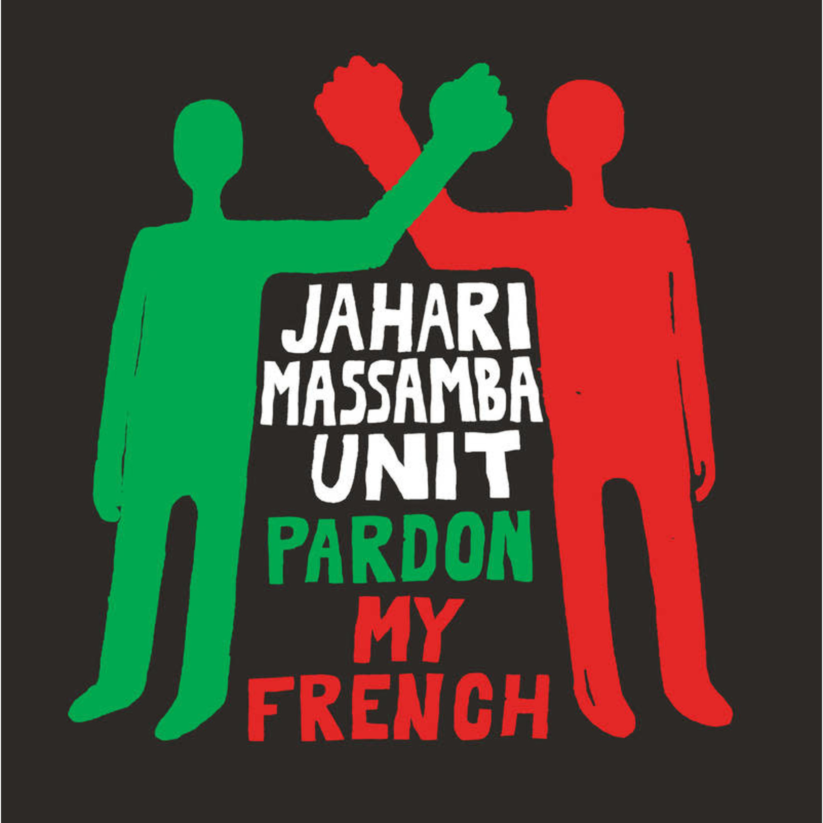 RSD Black Friday 2011-2022 Jahari Massamba Unit - Pardon My French (LP)