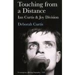 Deborah Curtis - Touching From A Distance: Ian Curtis & Joy Division (Book)