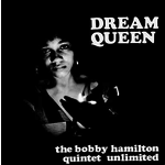 RSD Drops Bobby Hamilton Quintet Unlimited - Dream Queen (LP)