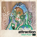 Record Store Day 2008-2025 High Pulp - Mutual Attraction Vol 3 (LP)