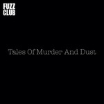Fuzz Club Tales Of Murder And Dust - Fuzz Club Sessions (LP)