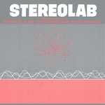 Stereolab - The Groop Played Space Age Batchelor Pad Music (LP)