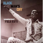 Now-Again V/A - Black Man's Cry: The Inspiration of Fela Kuti (2LP)