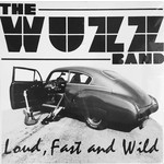 Wuzz Band - Loud, Fast and Wild (LP) {NM/VG+}