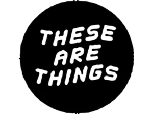 These Are Things