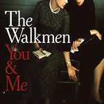 Walkmen - You & Me (LP) [Sun Studio]