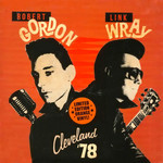 Robert Gordon & Link Wray - Cleveland '78 (LP) [Orange]