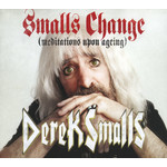 Derek Smalls - Smalls Change: Meditations Upon Ageing (CD)