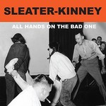 Sub Pop Sleater-Kinney - All Hands On The Bad One (LP)