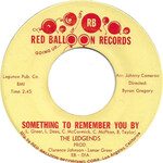 Ledgends - Something To Remember You By / Gotta Let You Go (7")