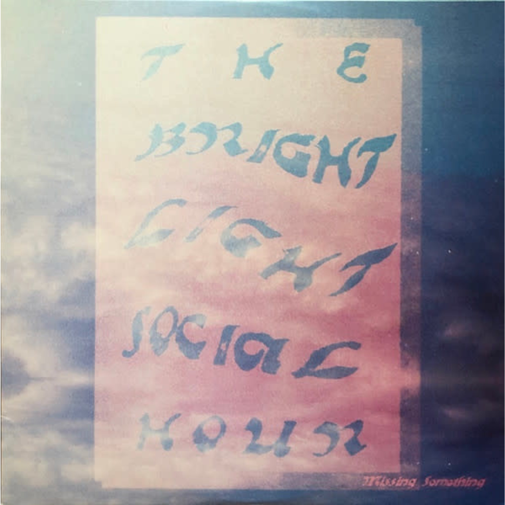 Bright Light Social Hour - Missing Something (12") [Pink]