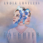 Lydia Loveless - Daughter (LP) [Blue]