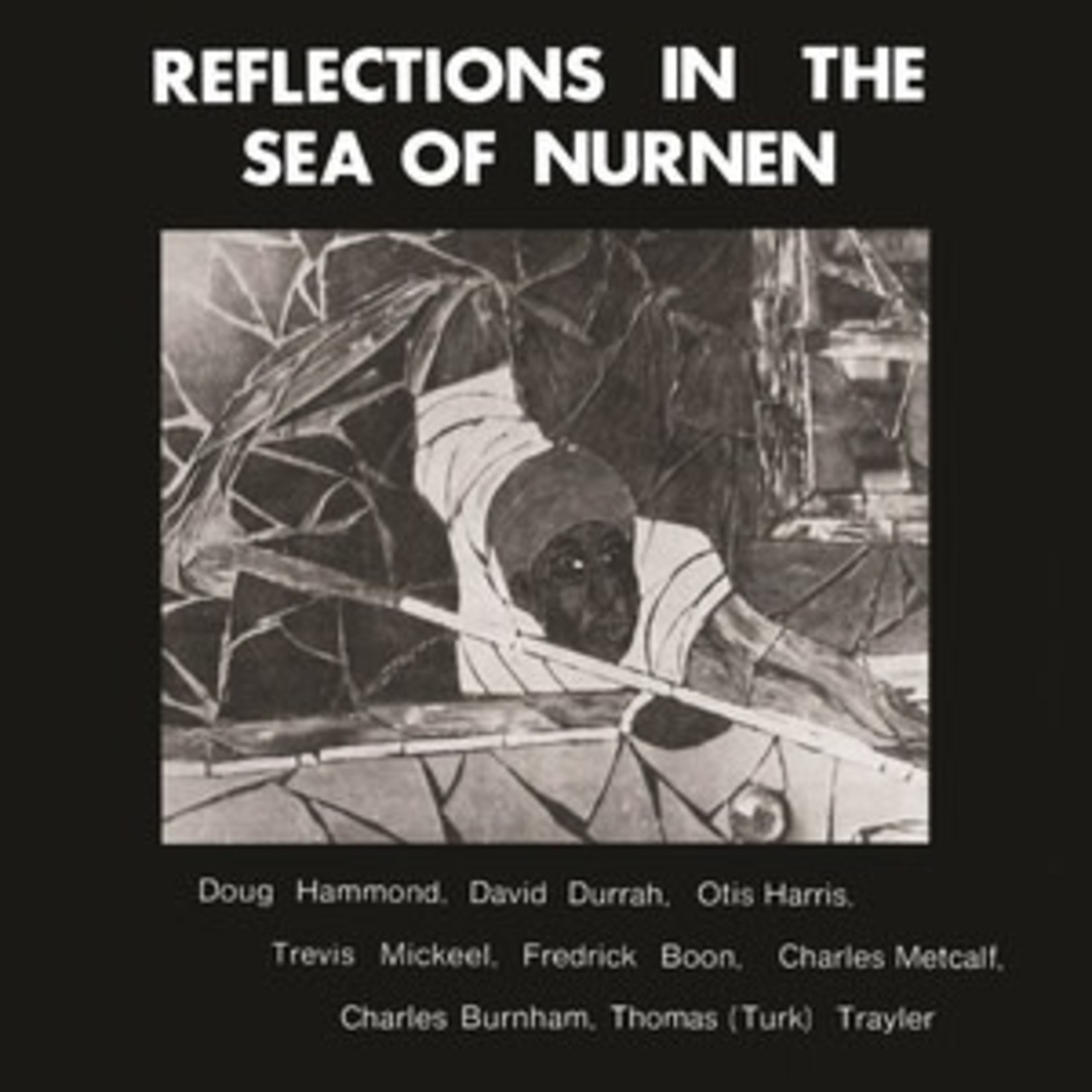 Now-Again Doug Hammond & David Durrah - Reflections In The Sea of Nurnen (LP)