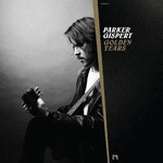 Parker Gispert - Golden Years (CD) [Signed]