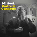 Black Buffalo Matlock - Coffee & Cannabis (LP)