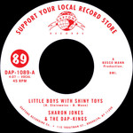 Record Store Day 2008-2023 Sharon Jones & The Dap-Kings - Little Boys With Shiny Toys (7") {NM}
