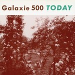 Galaxie 500 - Today (LP)