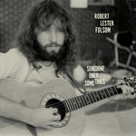 Robert Lester Folsom - Sunshine Only Sometimes: Archives Vol. 2, 1972-1975 (LP)