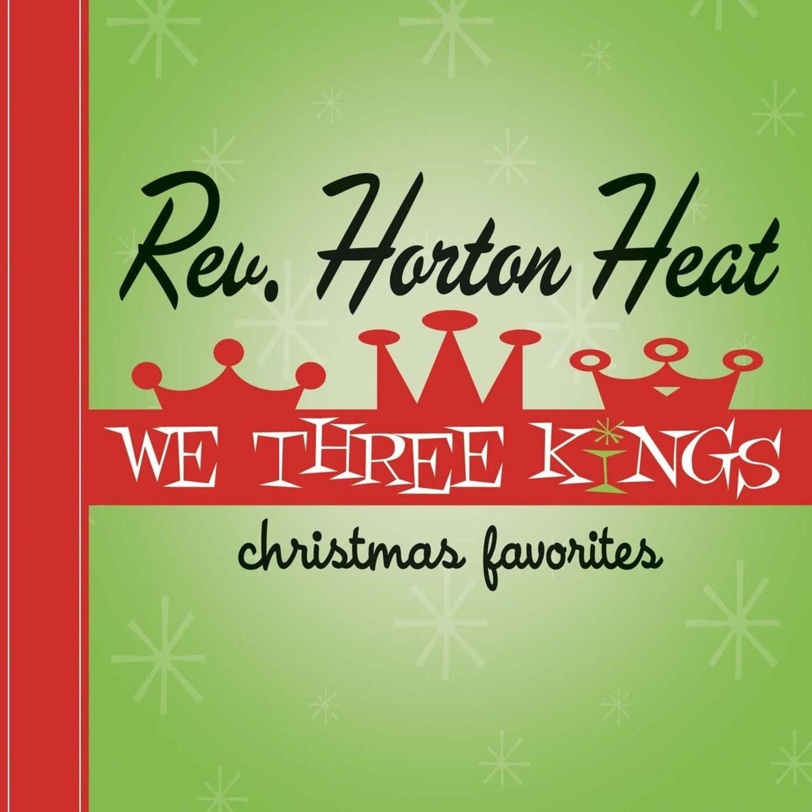 Yep Roc Reverend Horton Heat - We Three Kings (LP) [Green]