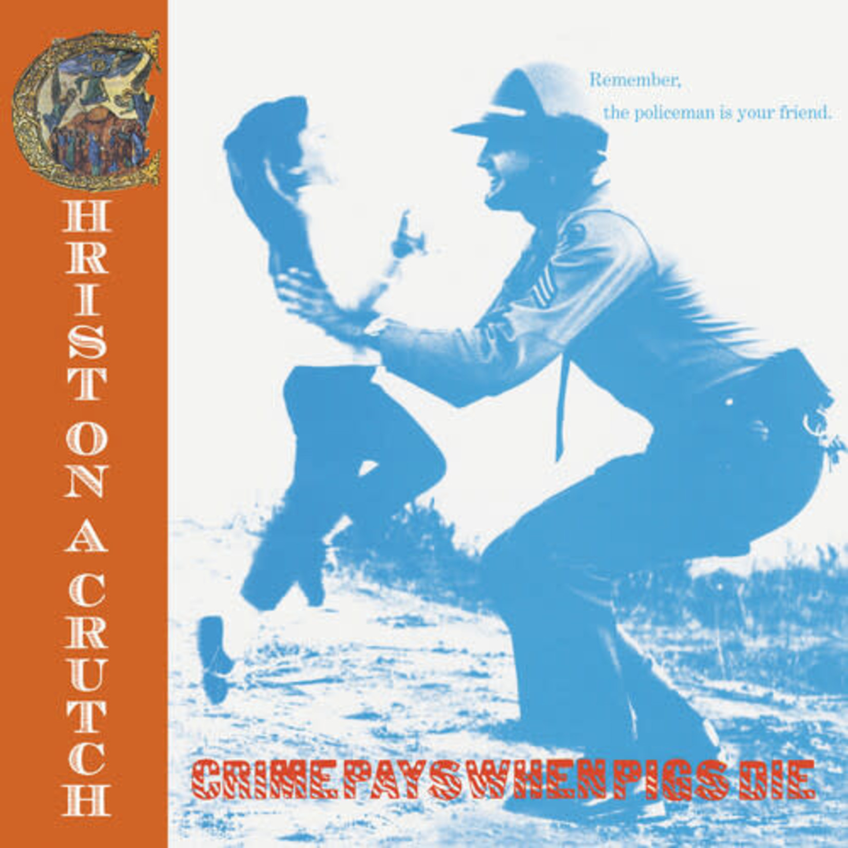 Cleopatra PRE-ORDER Christ on a Crutch - Crime Pays When Pigs Die (LP)