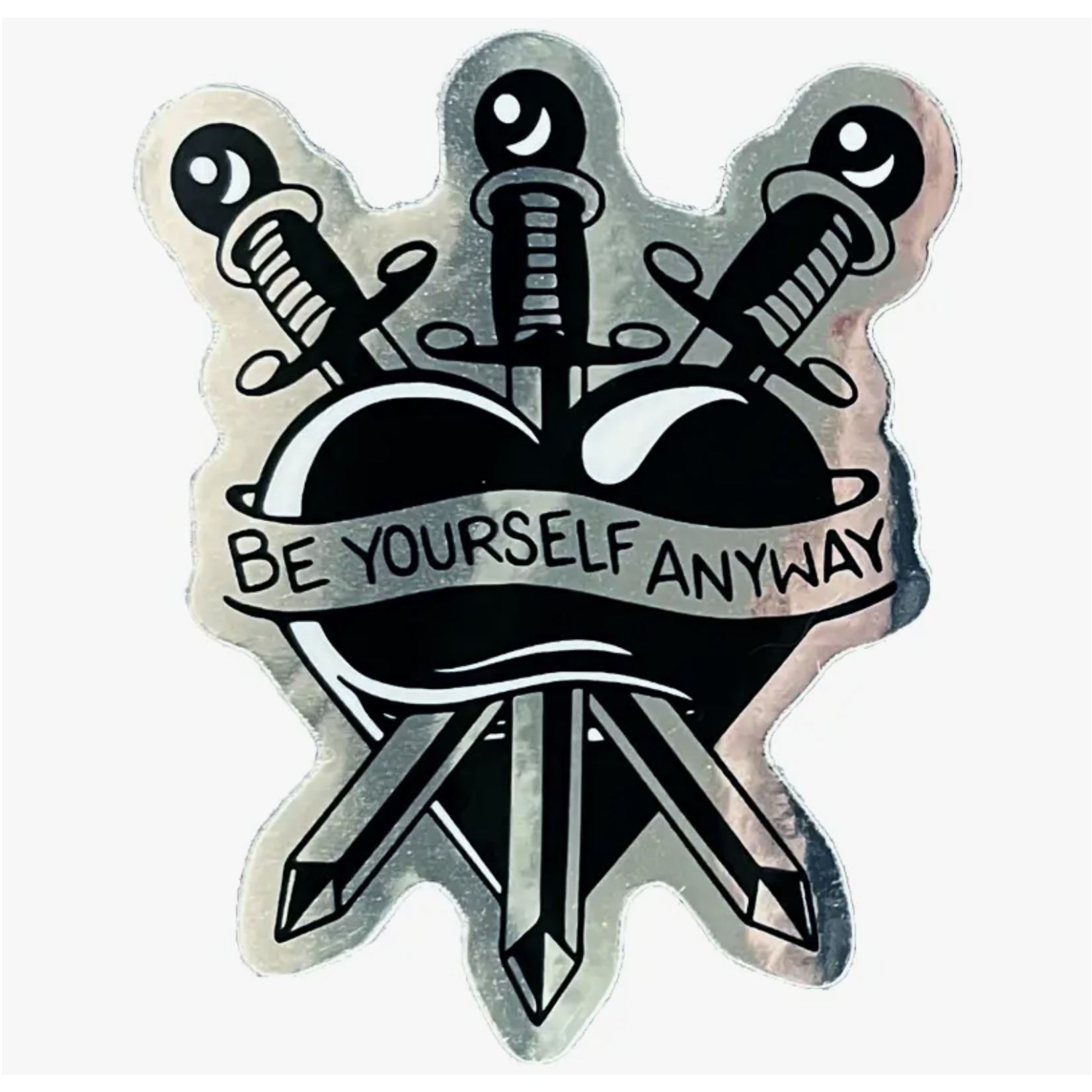 Be Yourself Anyway (Sticker)