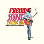 WaxTime Freddy King - Texas Oil: Federal Recordings 1960-1962 (LP)