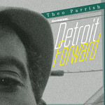 Theo Parrish - DJ Kicks: Detroit Forward (2CD)