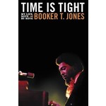 Stax Booker T Jones - Time Is Tight: My Life, Note by Note (Book)