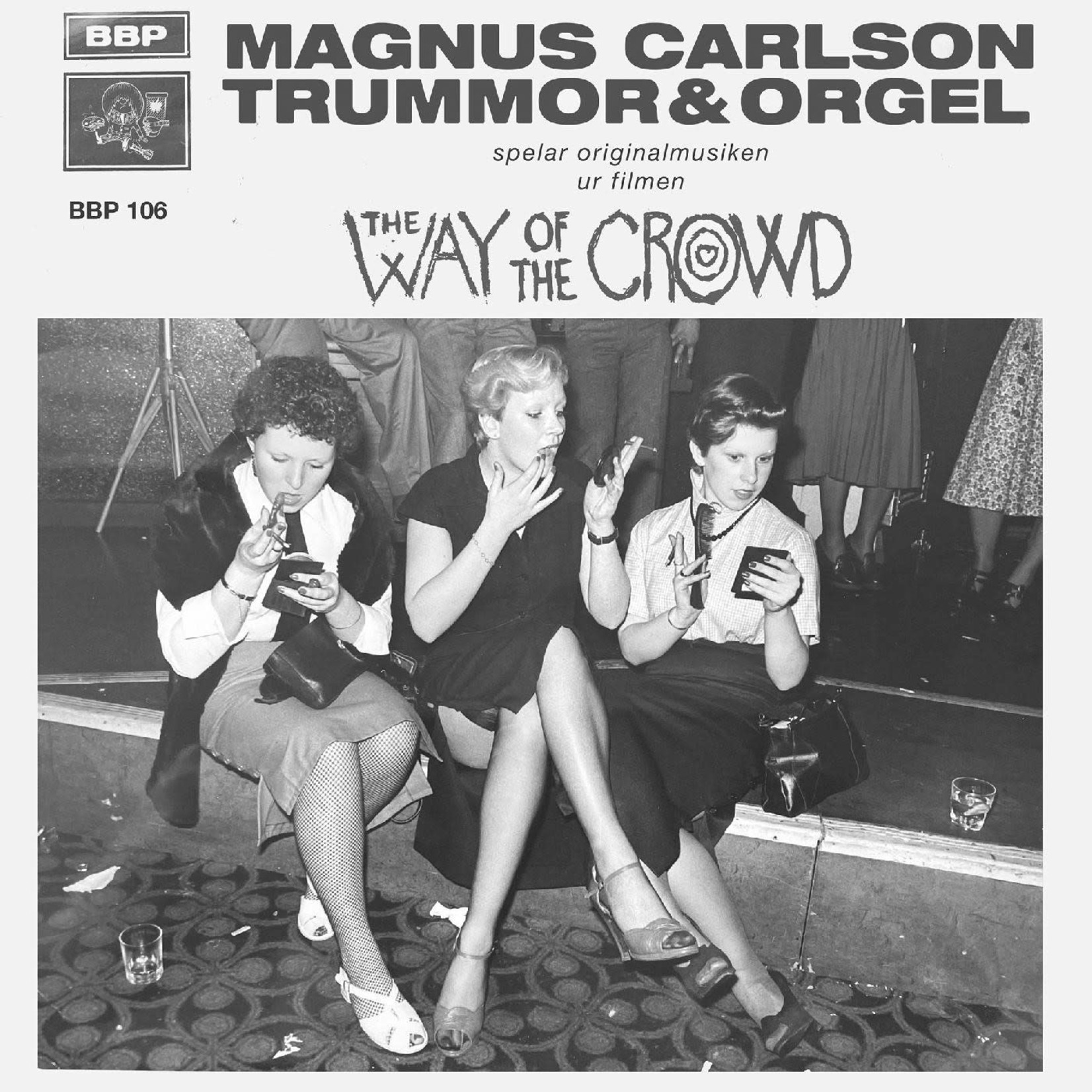 Magnus Carlson & Trummor & Orgel - The Way of the Crowd (LP)