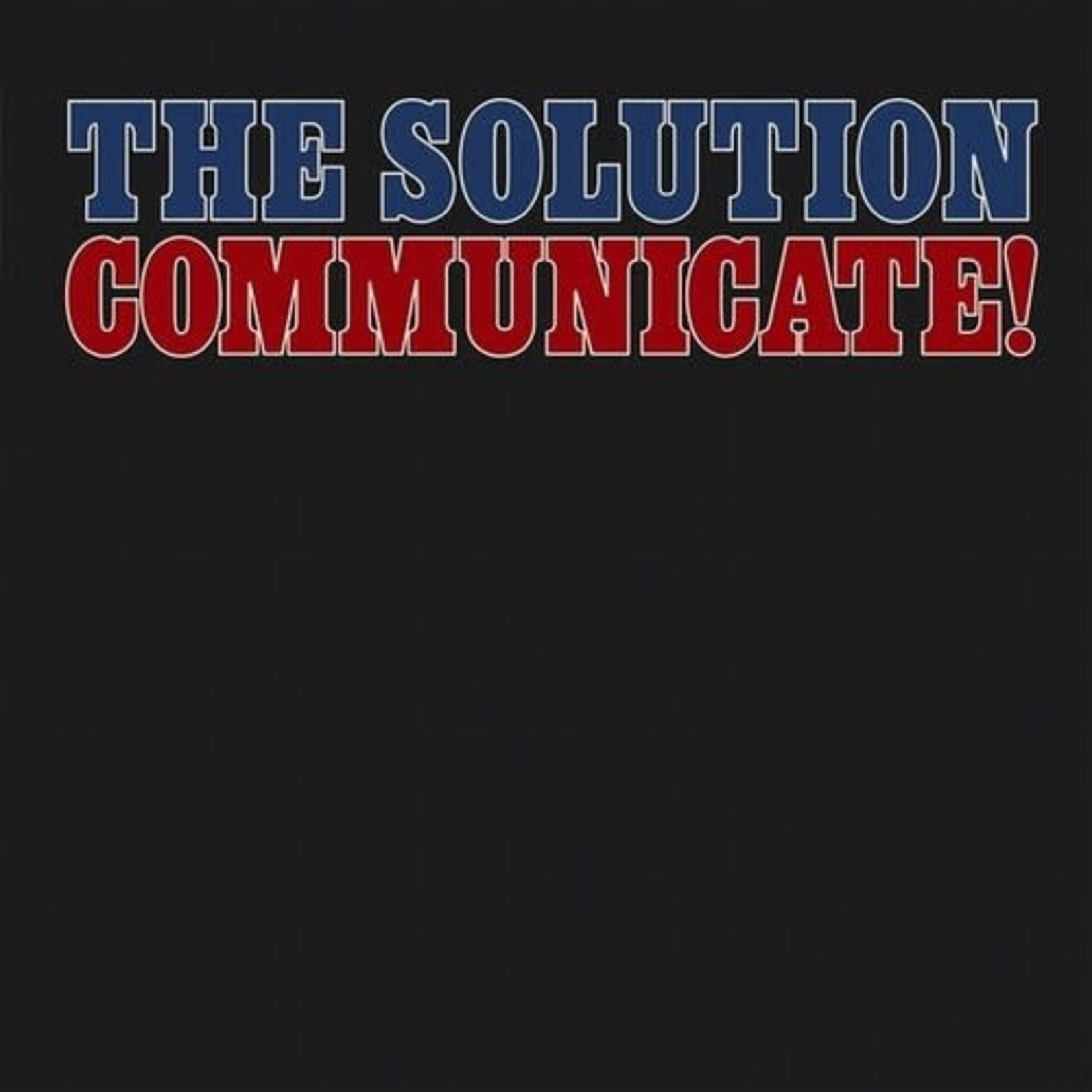 Solution - Communicate! (LP)