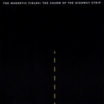 Merge Magnetic Fields - The Charm Of The Highway Strip (LP)