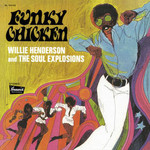 Record Store Day 2008-2023 Willie Henderson and the Soul Explosions - Funky Chicken (LP)