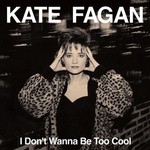 Captured Tracks Kate Fagan - I Don't Wanna Be Too Cool: Expanded (LP) [Milky Clear]