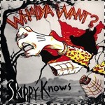 Chapter Whadya Want - Skippy Knows (LP) [White-In-Red]