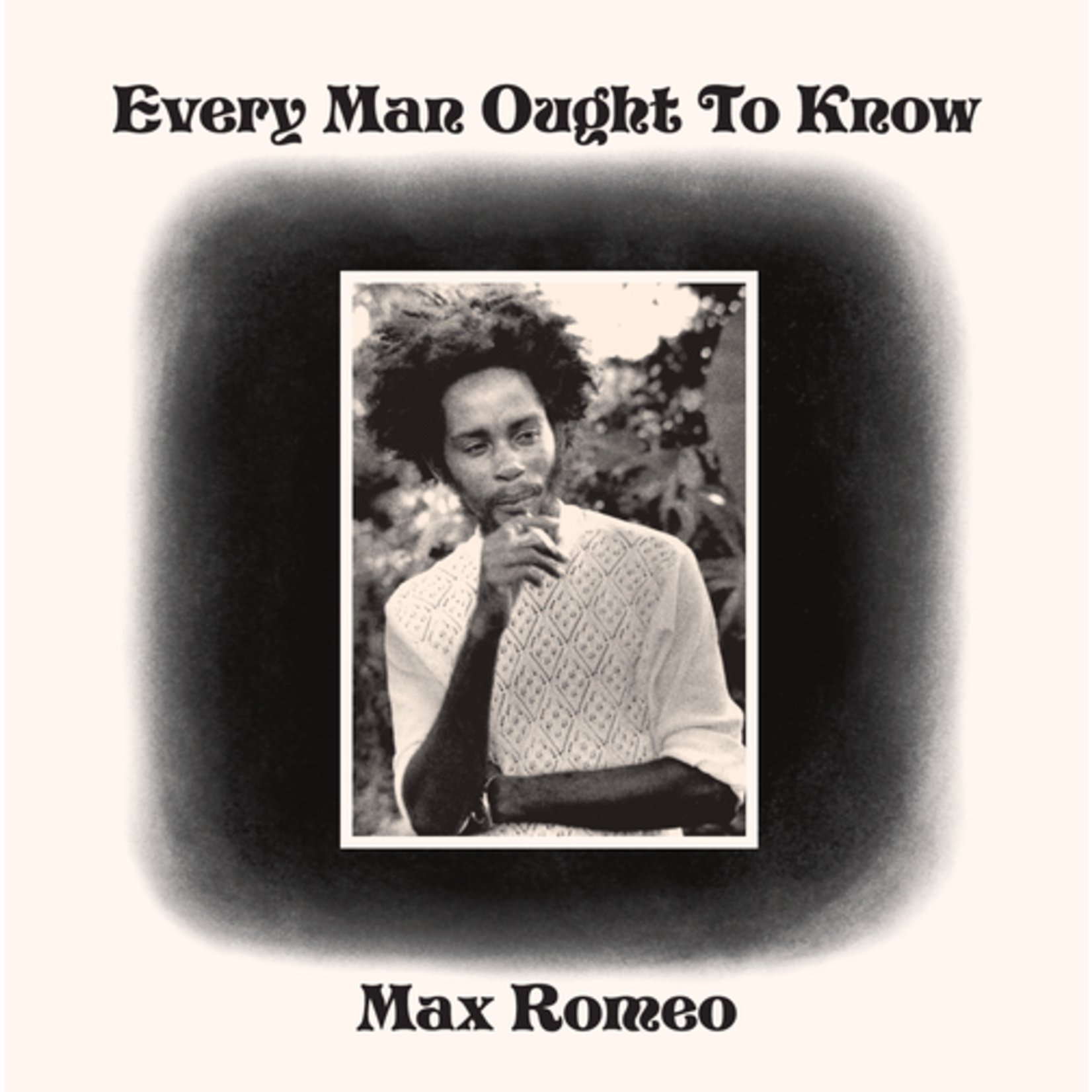 Record Store Day 2008-2023 Max Romeo - Every Man Ought To Know (LP)