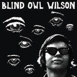Mississippi Blind Owl Wilson - Blind Owl Wilson (LP)