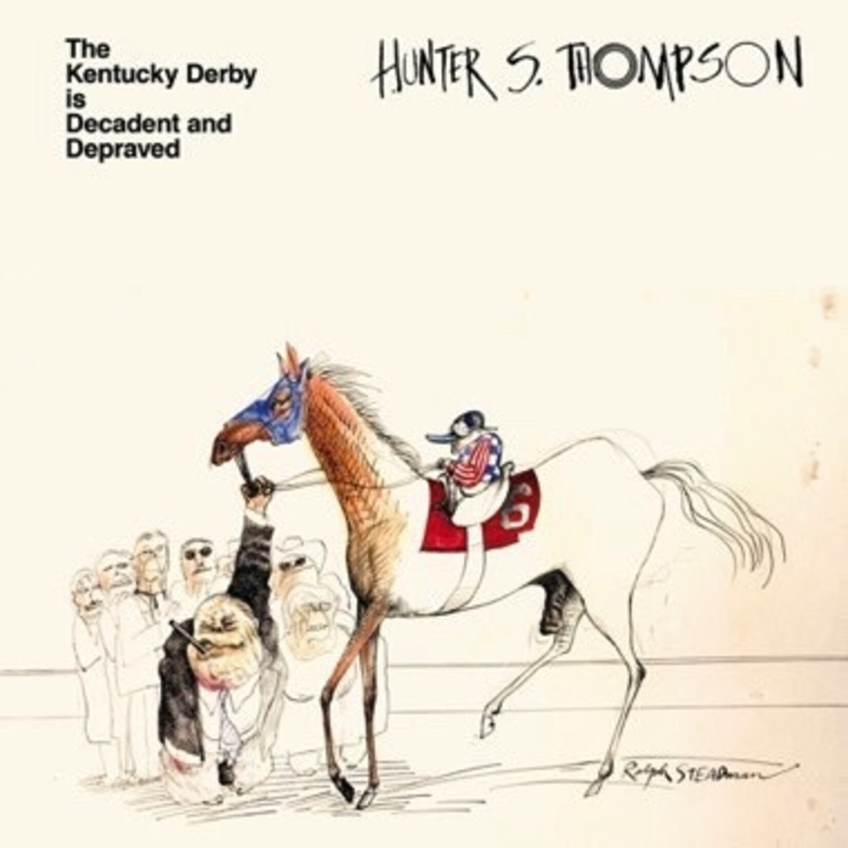 Hunter S Thompson - The Kentucky Derby Is Decadent And Depraved (LP)