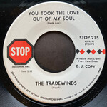 Tradewinds - You Took the Love Out of My Soul (7") {G+}