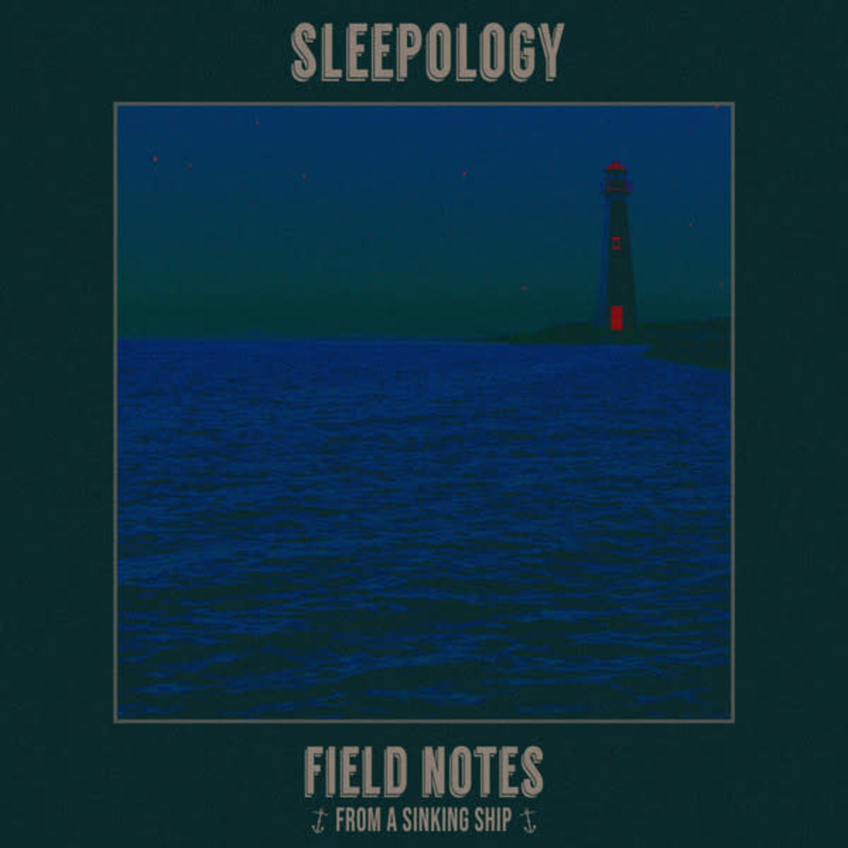 Sleepology - Field Notes From A Sinking Ship (LP)