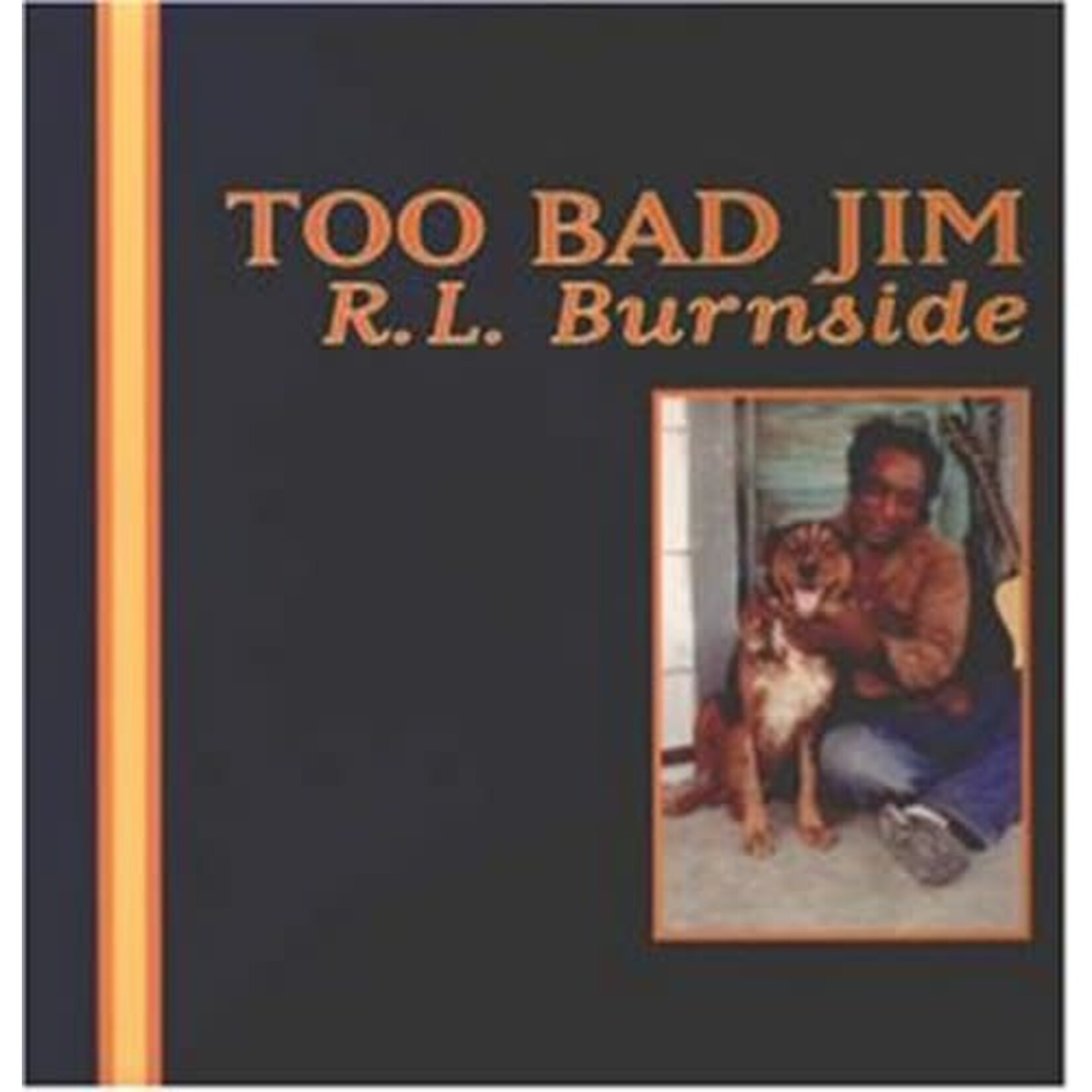 Fat Possum RL Burnside - Too Bad Jim (LP)