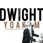 Record Store Day 2024 Dwight Yoakam - The Beginning And Then Some: The Albums Of The ‘80s (4LP)