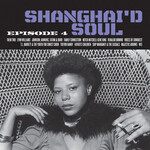 Numero Group V/A - Shanghai'd Soul: Episode 4 (LP)