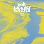 Numero Group V/A - Soft Summer Breezes (LP) [Yellow]